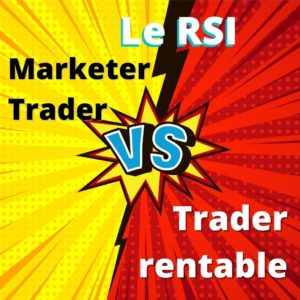 Lire la suite à propos de l’article Le RSI : technique vendue par les marketers traders VS les traders rentables